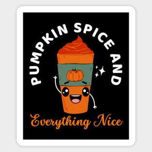 Pumpkin Spice And Everything Nice Cute Kawaii Pumpkin Spice Lover Gift Fall Season Sticker